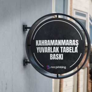 kahramanmaraş-promosyon-yuvarlak-tabela