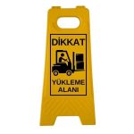 Katlanır Uyarı Levhası Dikkat Yükleme Alanı